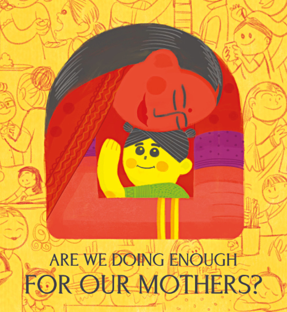Are we doing enough for our mothers?