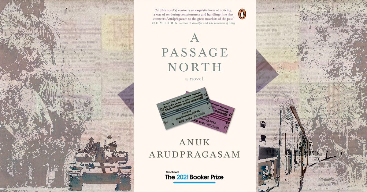 Anuk Arudpragasam's 'A Passage North': Requiem for the textures of time,  violent and tender