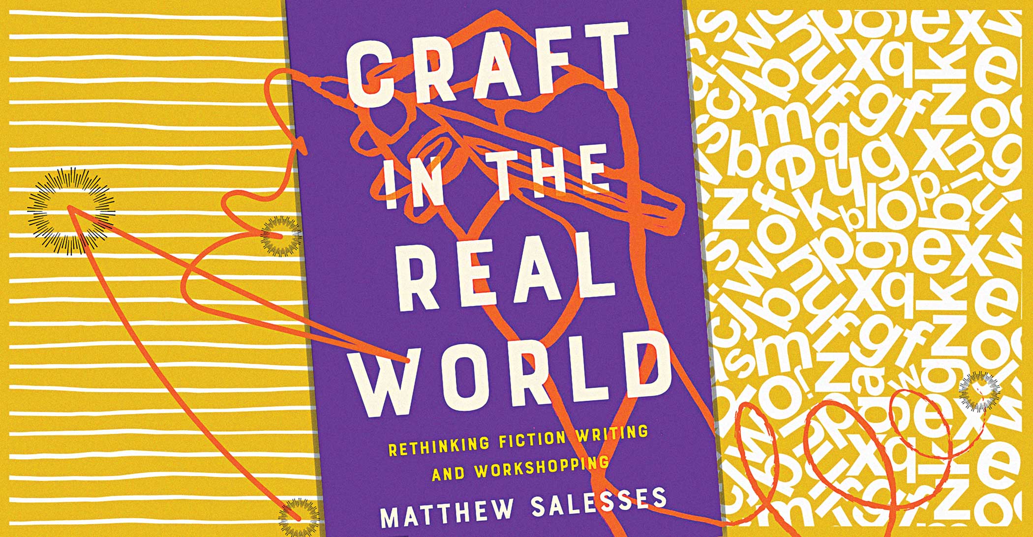 Matthew Salesses demystifies the craft of writing