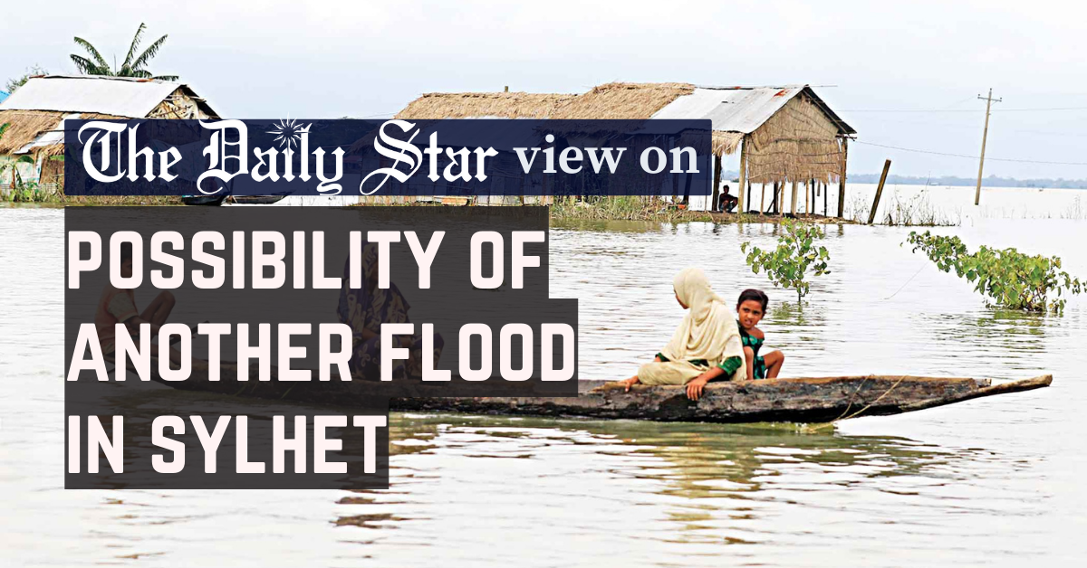 Another spell of flooding can upend life in Sylhet 