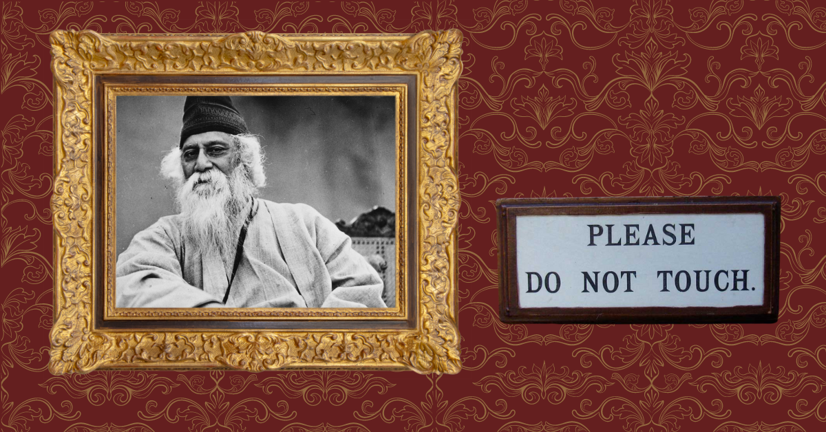 If Tagore were here to see…