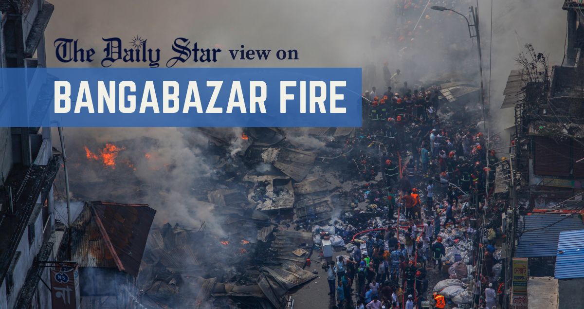 Bangabazar fire: Another avoidable disaster