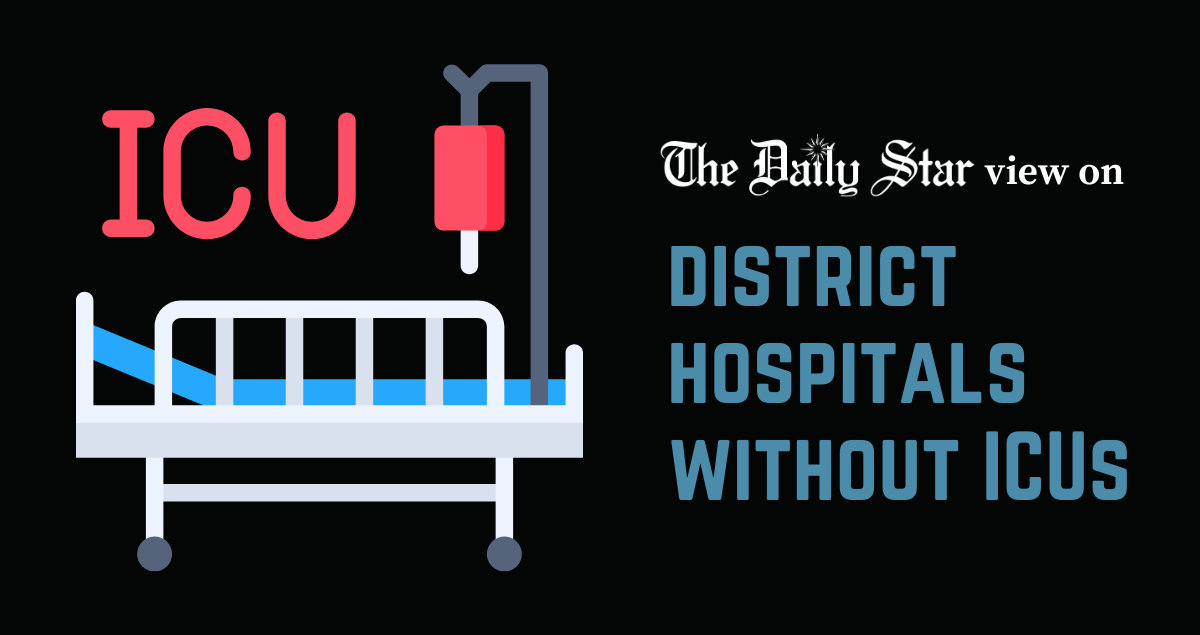 Every district hospital must have an ICU