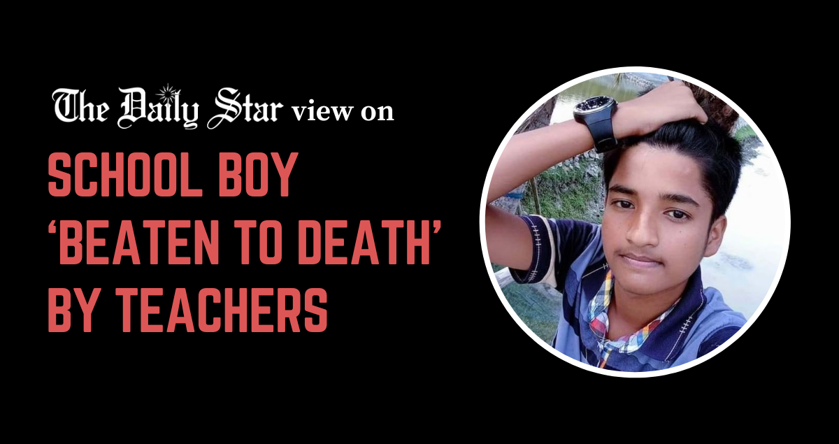 Teachers are supposed to protect, not fatally punish students