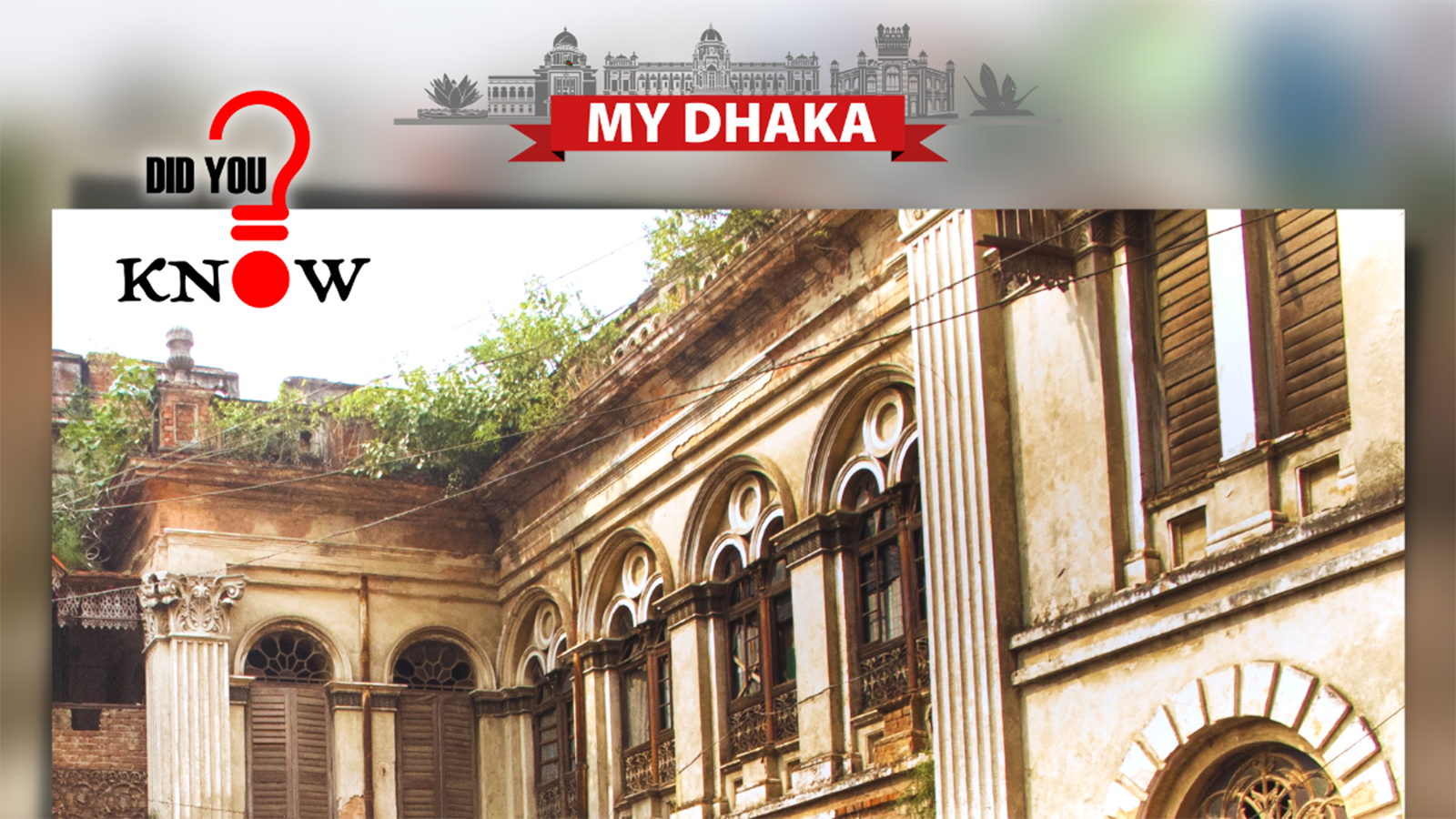 Old Dhaka's Ruplal House and its Armenian connection