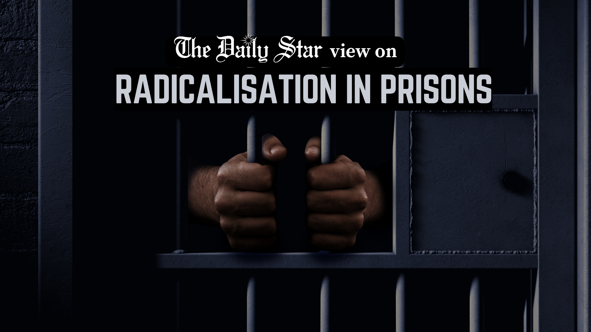 Stop ignoring militancy threats in prisons
