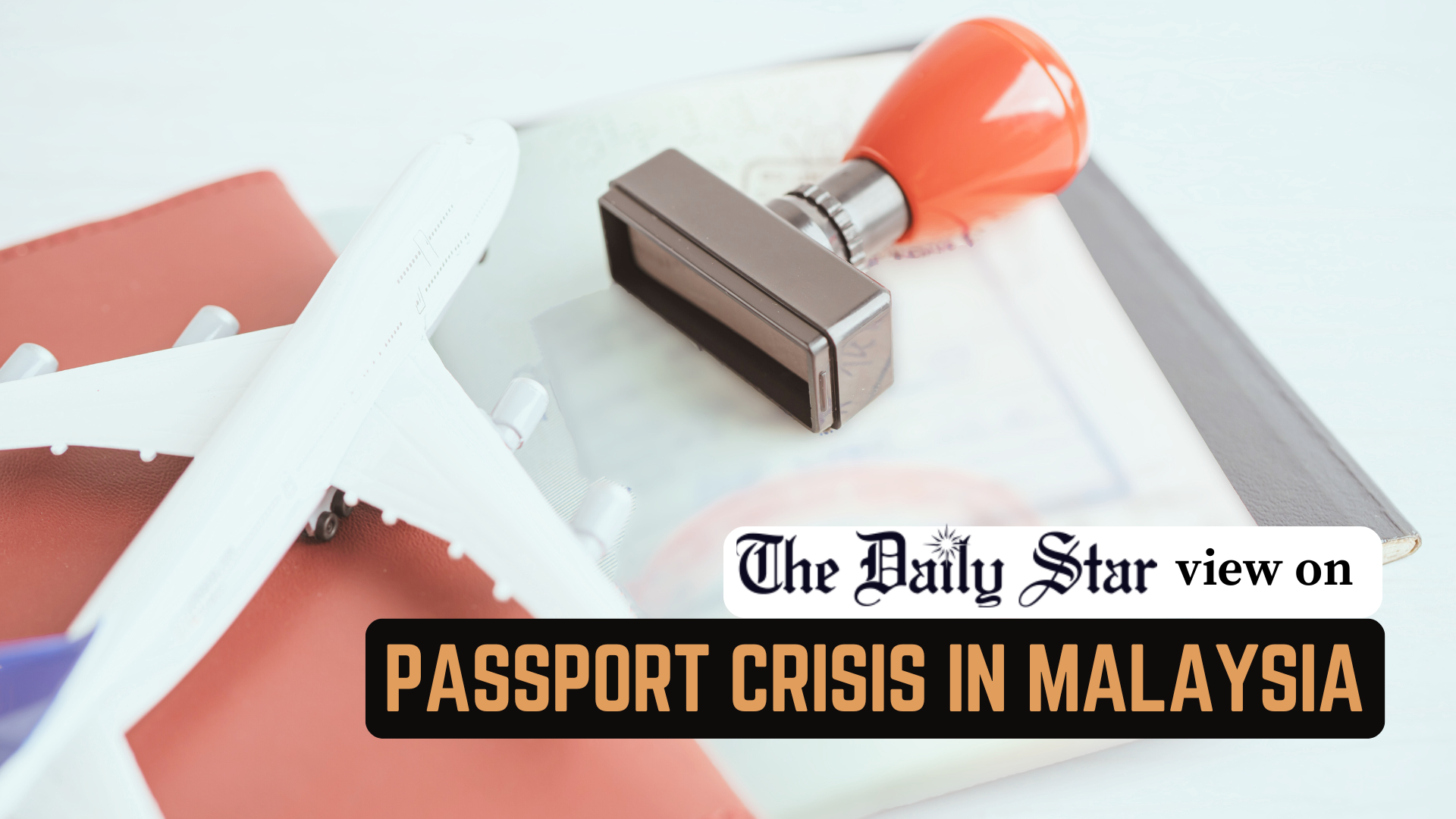 Passport renewal crisis is hurting our migrants in Malaysia