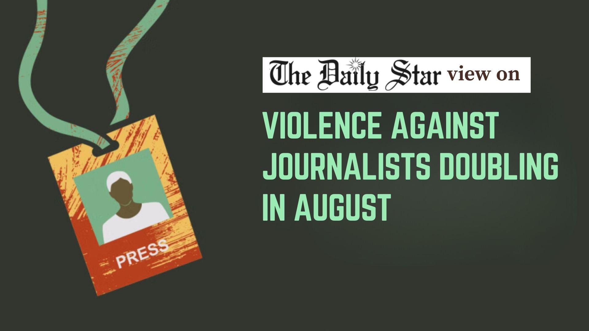 Assault and harassment of journalists must stop