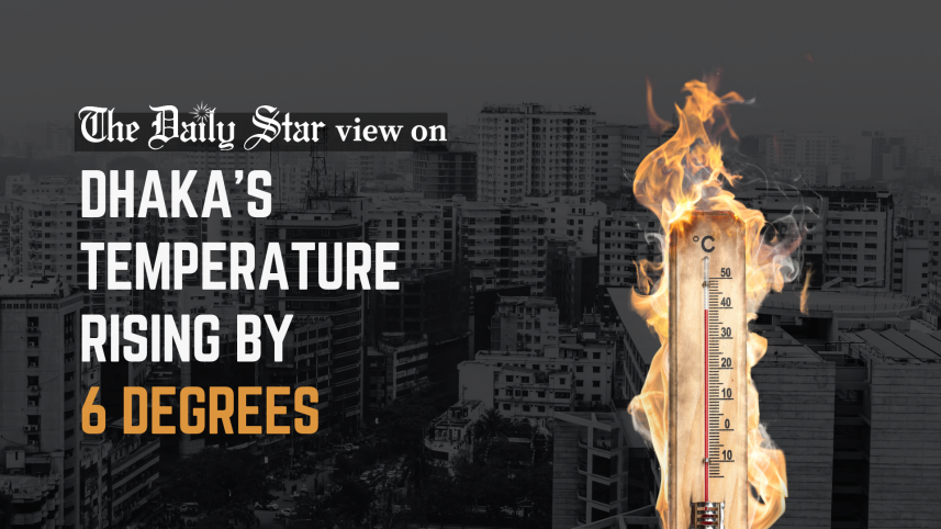 Address the factors that are making Dhaka a ‘heat island’