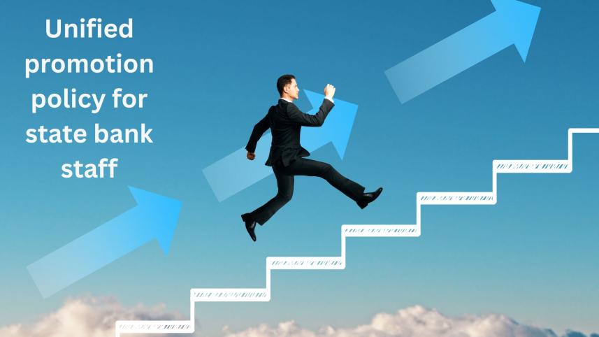 unified promotion policy for state bank staff Bangladesh