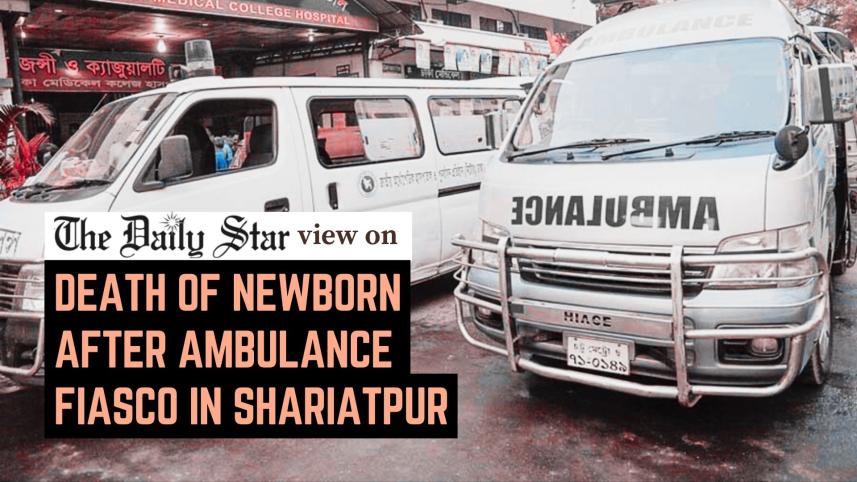 death of newborn after ambulance fiasco in shariatpur