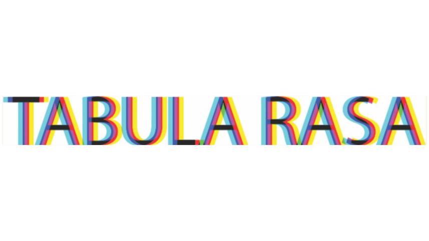TABULA RASA