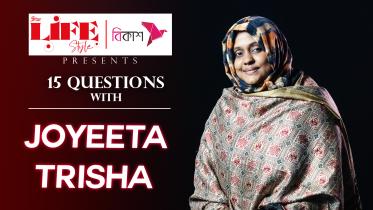 15 Questions with Joyeeta Trisha